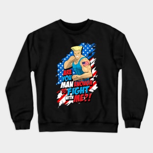 Street Fighter Guile: Are You Man Enough to Fight With Me? (Blue) Crewneck Sweatshirt